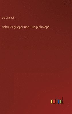 bokomslag Schullengrieper und Tungenknieper