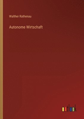 bokomslag Autonome Wirtschaft