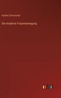 bokomslag Die moderne Frauenbewegung