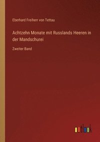 bokomslag Achtzehn Monate mit Russlands Heeren in der Mandschurei