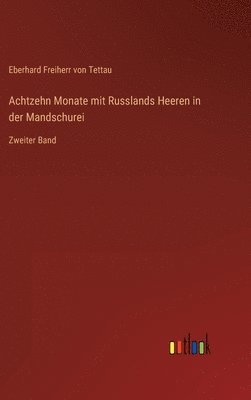 bokomslag Achtzehn Monate mit Russlands Heeren in der Mandschurei