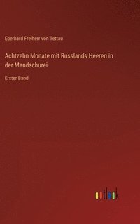 bokomslag Achtzehn Monate mit Russlands Heeren in der Mandschurei