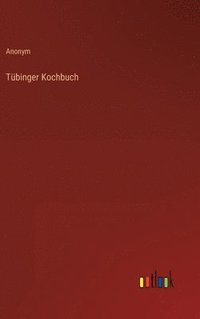 bokomslag Tübinger Kochbuch