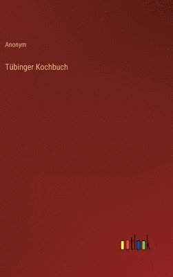 bokomslag Tübinger Kochbuch
