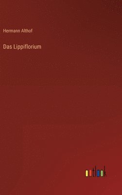 Das Lippiflorium 1