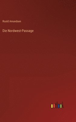 bokomslag Die Nordwest-Passage