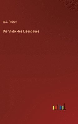 bokomslag Die Statik des Eisenbaues