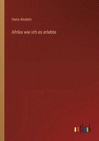 bokomslag Afrika wie ich es erlebte