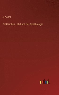 bokomslag Praktisches Lehrbuch der Gynkologie