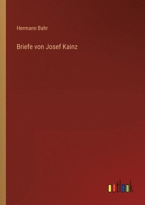 Briefe von Josef Kainz 1