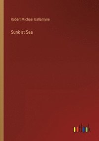 bokomslag Sunk at Sea