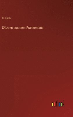 bokomslag Skizzen aus dem Frankenland