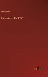 bokomslag Franzsische Satzlehre