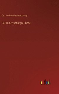 bokomslag Der Hubertusburger Friede