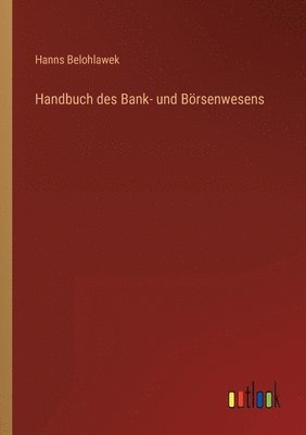bokomslag Handbuch des Bank- und Brsenwesens