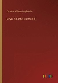 bokomslag Meyer Amschel Rothschild