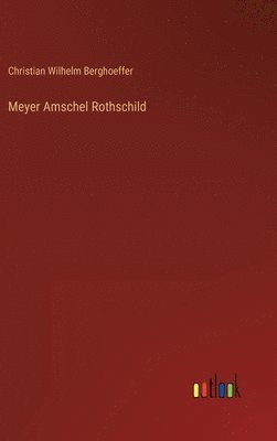 bokomslag Meyer Amschel Rothschild