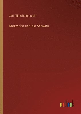 Nietzsche und die Schweiz 1