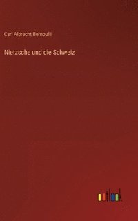 bokomslag Nietzsche und die Schweiz