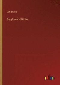 bokomslag Babylon und Ninive