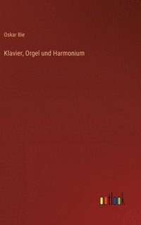 bokomslag Klavier, Orgel und Harmonium