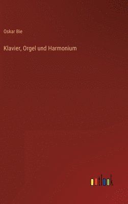 bokomslag Klavier, Orgel und Harmonium