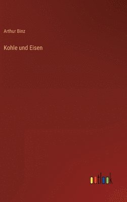 bokomslag Kohle und Eisen