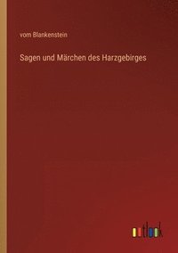 bokomslag Sagen und Marchen des Harzgebirges