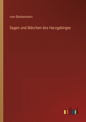 bokomslag Sagen und Märchen des Harzgebirges