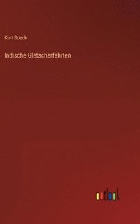 bokomslag Indische Gletscherfahrten