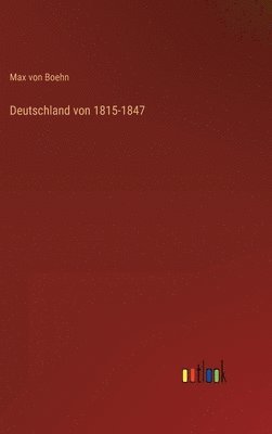 bokomslag Deutschland von 1815-1847