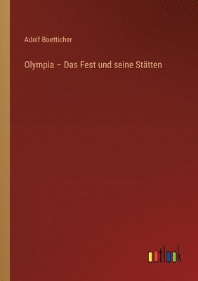 bokomslag Olympia - Das Fest und seine Stätten