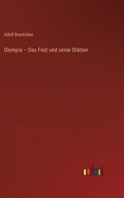 bokomslag Olympia - Das Fest und seine Sttten