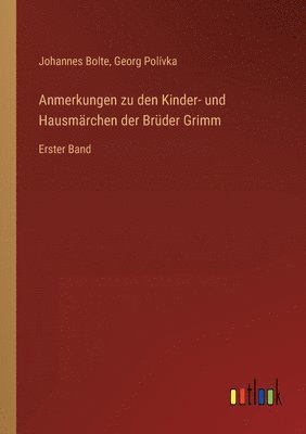Johannes Bolte, Georg Polívka - Anmerkungen zu den Kinder- und Hausmärchen der Brüder Grimm, Häftad