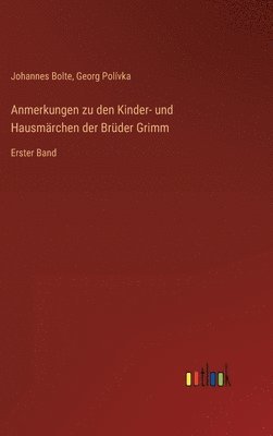 Johannes Bolte, Georg Polívka - Anmerkungen zu den Kinder- und Hausmärchen der Brüder Grimm, Inbunden