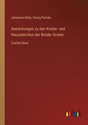 Johannes Bolte, Georg Polívka - Anmerkungen zu den Kinder- und Hausmärchen der Brüder Grimm, Häftad