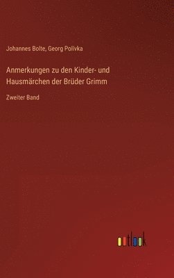 Johannes Bolte, Georg Polívka - Anmerkungen zu den Kinder- und Hausmärchen der Brüder Grimm, Inbunden