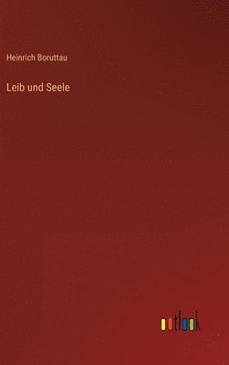 Leib und Seele 1