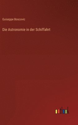 bokomslag Die Astronomie in der Schiffahrt