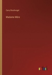bokomslag Madame Mere