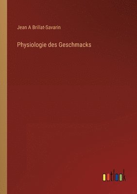 bokomslag Physiologie des Geschmacks