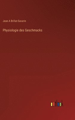 bokomslag Physiologie des Geschmacks