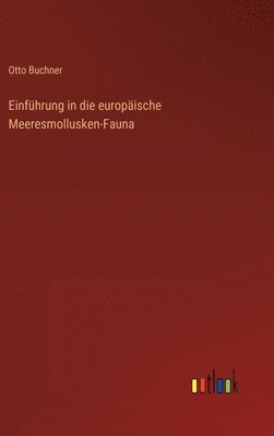 bokomslag Einfhrung in die europische Meeresmollusken-Fauna