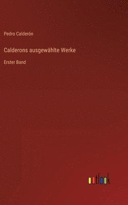 Calderons ausgewählte Werke