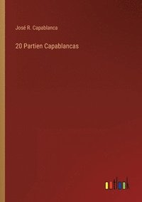 bokomslag 20 Partien Capablancas