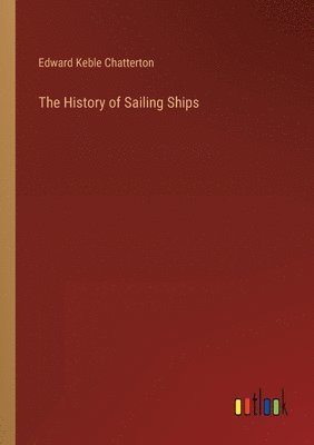 bokomslag The History of Sailing Ships