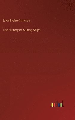 bokomslag The History of Sailing Ships