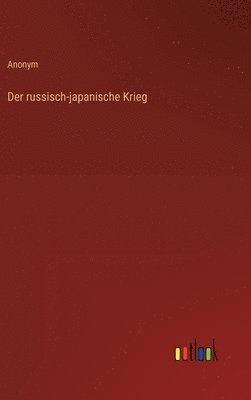 bokomslag Der russisch-japanische Krieg