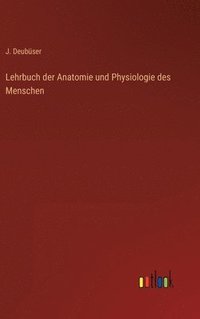 bokomslag Lehrbuch der Anatomie und Physiologie des Menschen