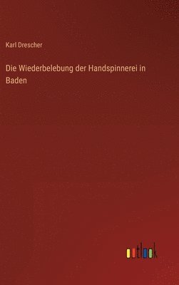 bokomslag Die Wiederbelebung der Handspinnerei in Baden